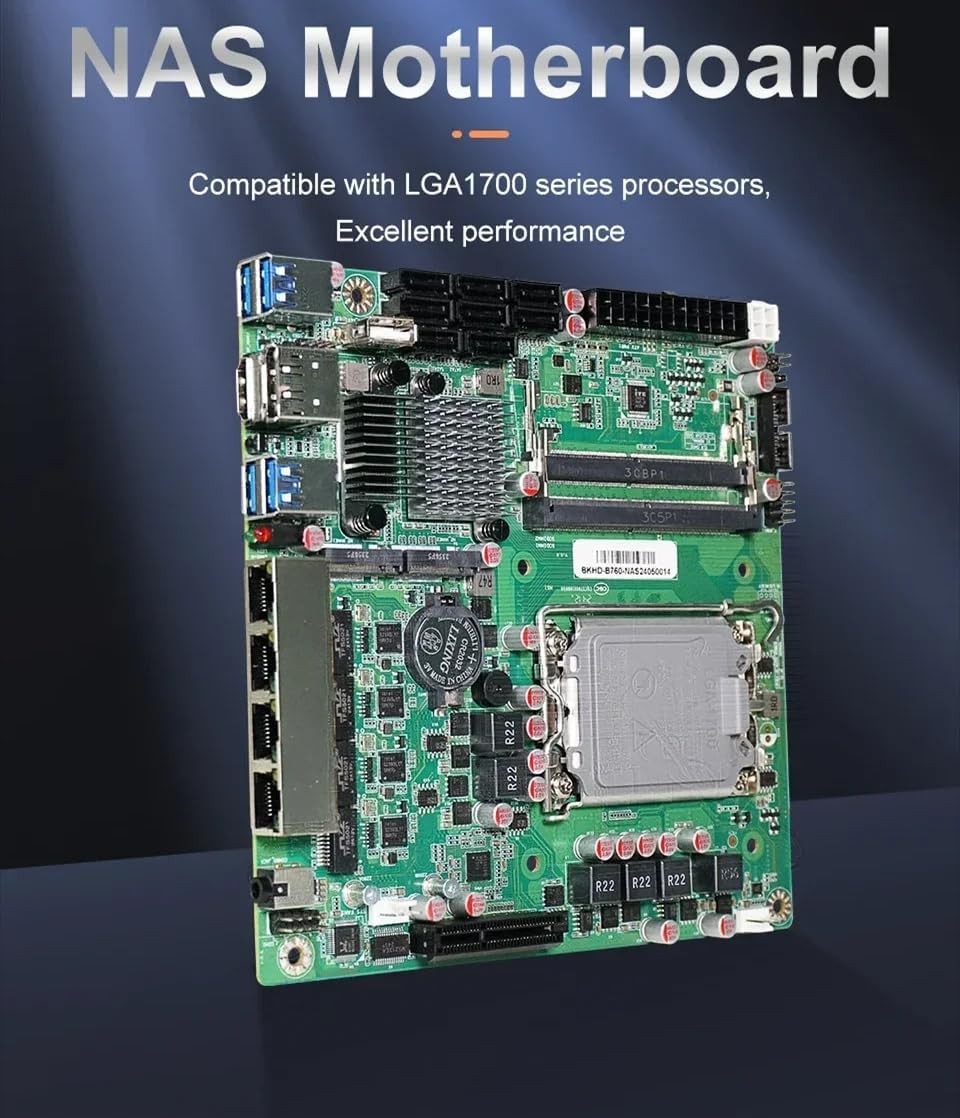 B760 NAS Motherboard is Suitable for Processor 12/13/14 Generation CPU |2X M.2 NVMe|8X SATA3.0|4X Intel 2.5G Network Port 17 * 17cm Soft Router ITX Mainboard